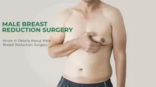 Know in Details About Male Breast Reduction Surgery