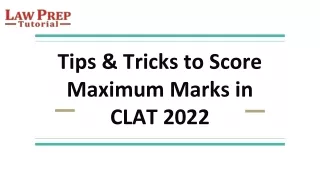 Tips & Tricks to Score Maximum Marks in CLAT 2022