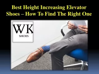 Best Height Increasing Elevator Shoes – How To Find The Right One
