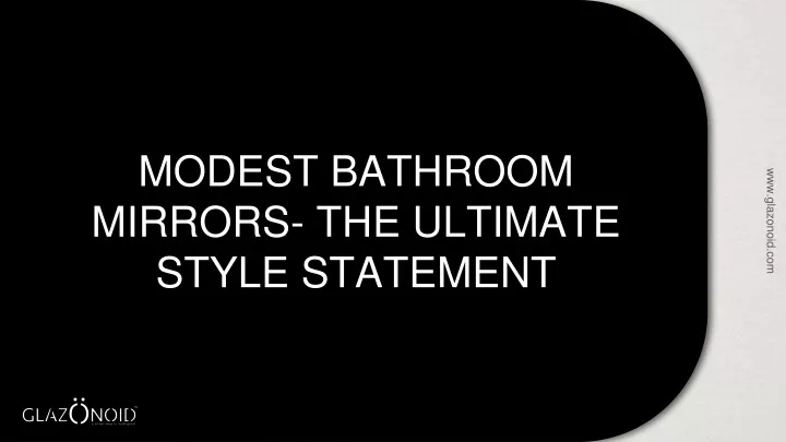 modest bathroom mirrors the ultimate style