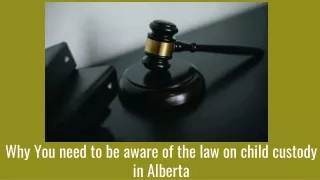 Why You Need to be Aware of the Law on Child Custody in Alberta