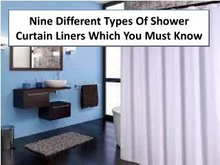 Check out research 9 different types of shower curtain liners