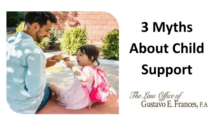 3 myths about child support