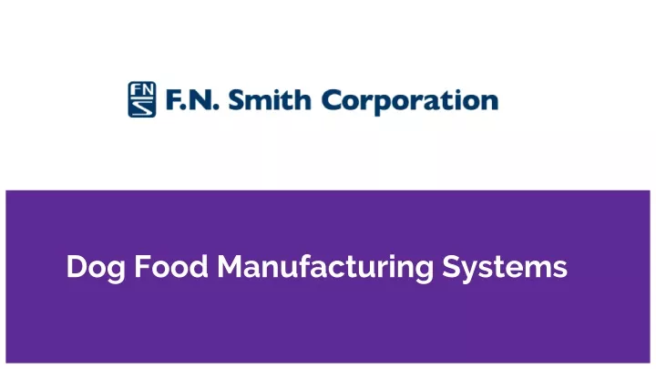 dog food manufacturing systems