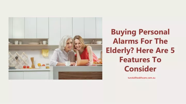 buying personal alarms for the elderly here