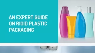 An Expert Guide on Rigid Plastic Packaging