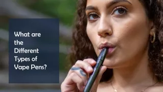 What are the Different Types of Vape Pens