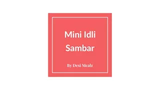 Mini Idli Sambar _Desi Mealz_