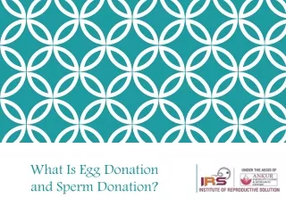 What Is Egg Donation and Sperm Donation?