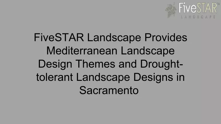 fivestar landscape provides mediterranean