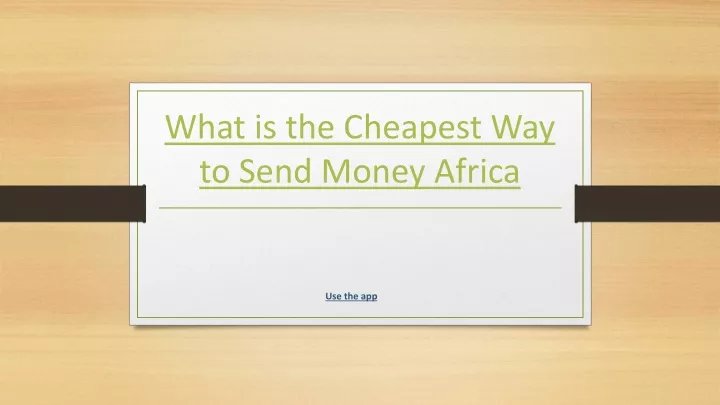 what is the cheapest way to send money africa
