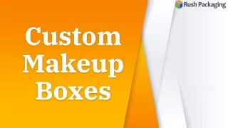 Get Custom Makeup packaging Boxes Wholesale at RushPackaging