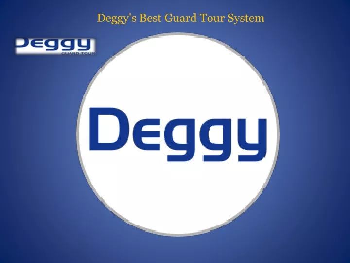 deggy s best guard tour system