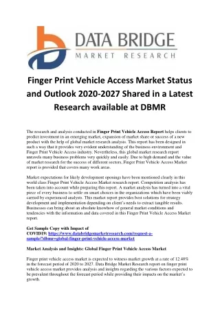 Finger Print Vehicle Access Market Status and Outlook 2020-2027 Shared in a Latest Research available at DBMR
