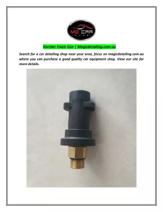 karcher foam gun magicdetailing com au