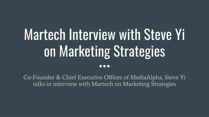 martech interview with steve yi on marketing strategies