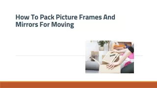 How To Pack Picture Frames And Mirrors For Moving