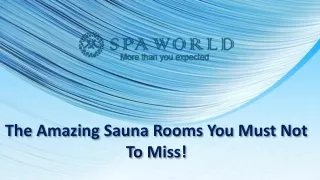 the amazing sauna rooms you must not to miss