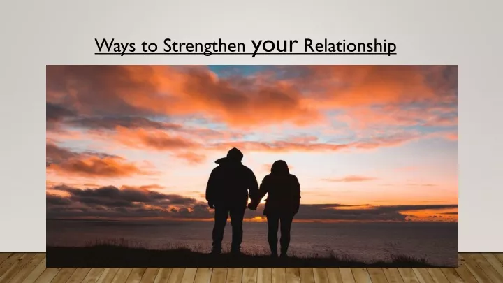 ways to strengthen your relationship
