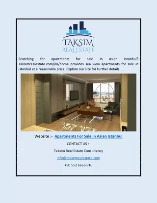 Searching for apartments for sale in Asian Istanbul? Taksimrealestate.com/en/hom