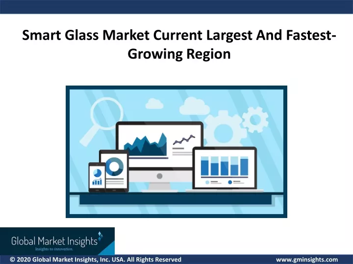 smart glass market current largest and fastest