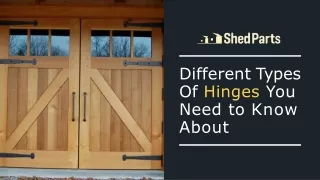 Different Types Of Hinges You Need to Know About