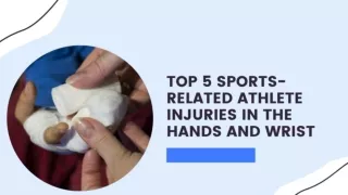 Top 10 Sports-Related Athlete Injuries in the Hands and Wrist
