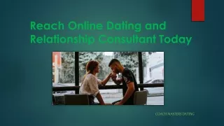 Reach Online Dating and Relationship Consultant Today