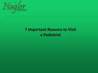 Nagler 7 Important Reasons to Visita Podiatrist