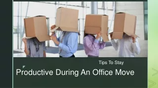 Ways To Stay Productive During An Office Move