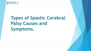 Types of Spastic Cerebral Palsy Causes and Symptoms | Trishla Foundation