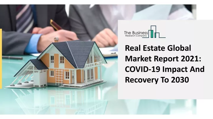 PPT   (2021 2030) Real Estate Market Size, Share, Growth And Trends