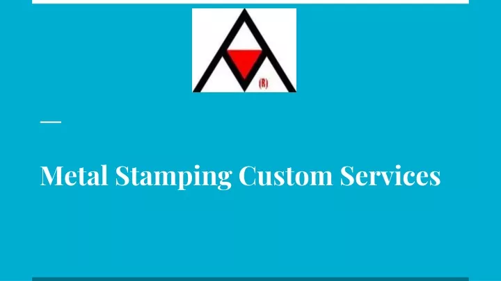 metal stamping custom services
