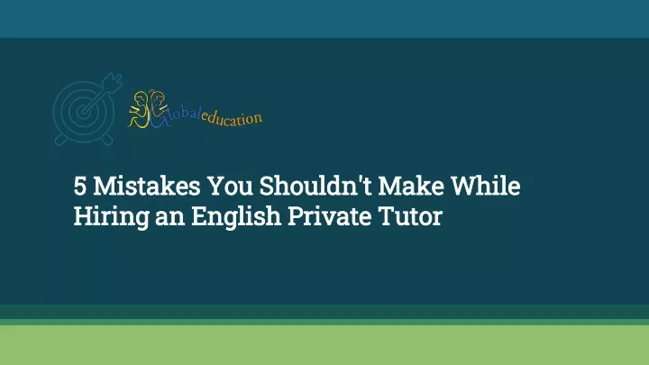 5 mistakes you shouldn t make while hiring an english private tutor