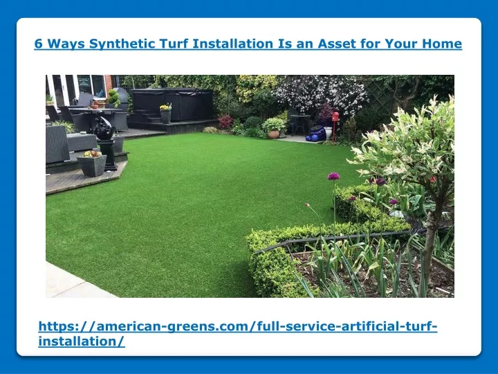 6 ways synthetic turf installation is an asset