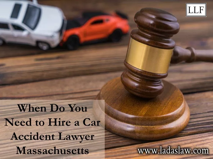 when do you need to hire a car accident lawyer