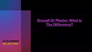 Drywall Or Plaster: What Is The Difference?