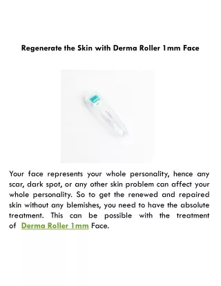 Regenerate the Skin with Derma Roller 1mm Face