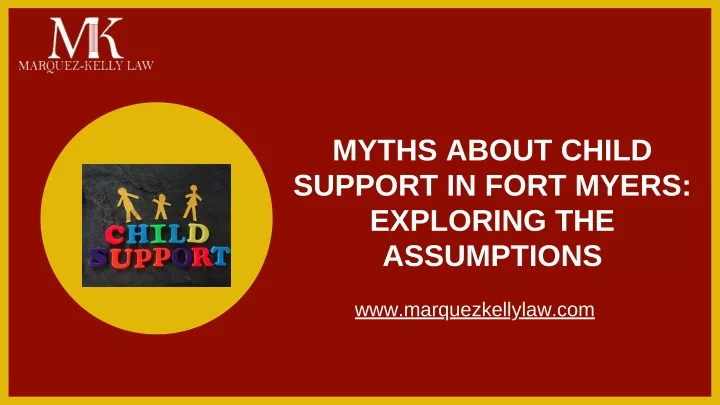 myths about child support in fort myers exploring