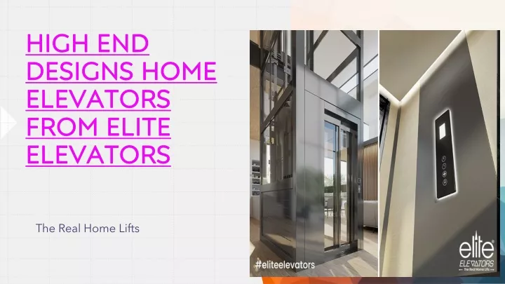 high end designs home elevators from elite elevators