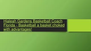 Hialeah Gardens Basketball Coach Florida - Basketball a basket choked with advantages!