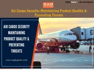 Air Cargo Security Maintaining Product Quality & Preventing Threats