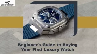 Beginner’s Guide to Buying the First Luxury Watch