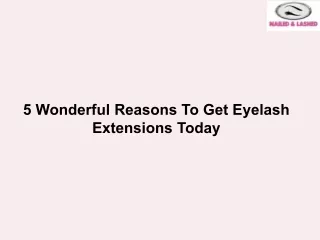 5 Wonderful Reasons To Get Eyelash Extensions Today