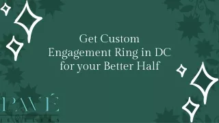 Get Custom Engagement Ring in DC for your Better Half