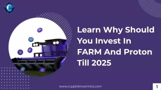 Cryptoknowmics_ Learn Why Should You Invest In FARM And Proton Till 2025