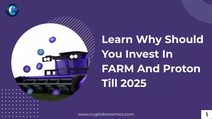 learn why should you invest in farm and proton