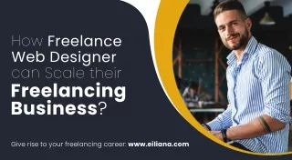 How Freelance Web designer can scale their freelancing business?