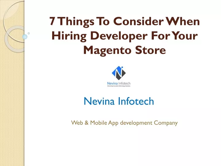 7 things to consider when hiring developer for your magento store
