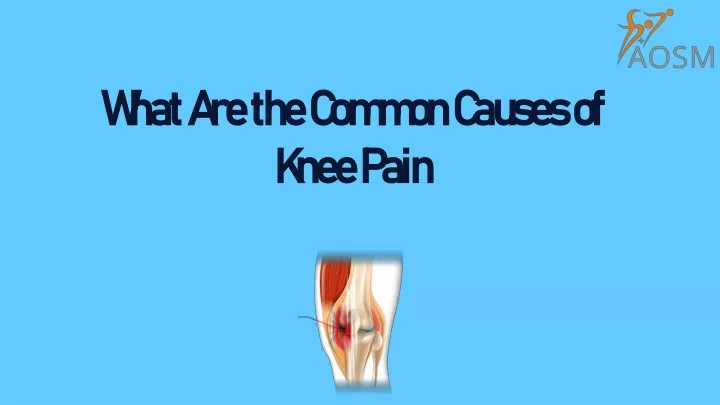 what are the common causes of knee pain